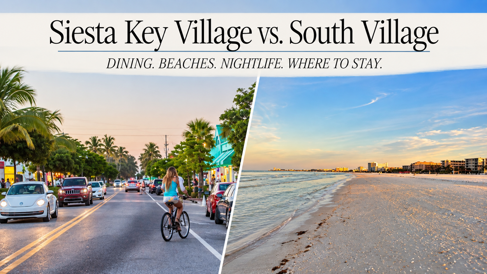 Siesta Key Village street and Crescent Beach in Siesta Key, Florida, comparing Siesta Key Village and South Village.